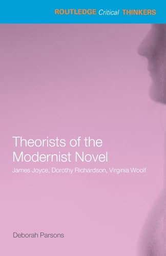 Book cover: “Theorists of the Modernist Novel” by Deborah Parsons.