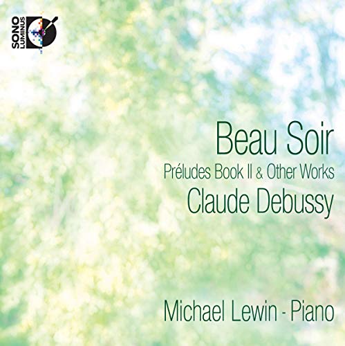 Album cover for Claude Debussy's Beau Soir featuring blurred green foliage and dark text.