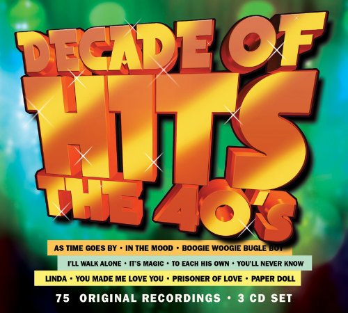 CD cover for "Decade Of Hits: The 40's" with gold lettering and song list.
