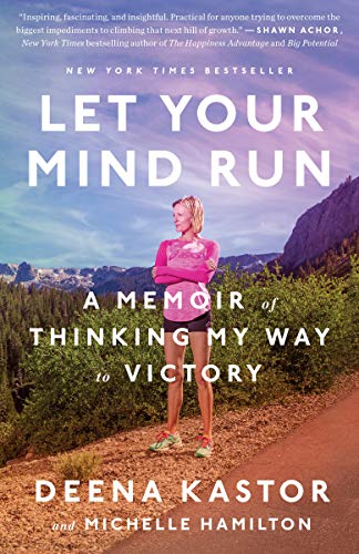 Book cover: runner Deena Kastor stands on a winding mountain road.