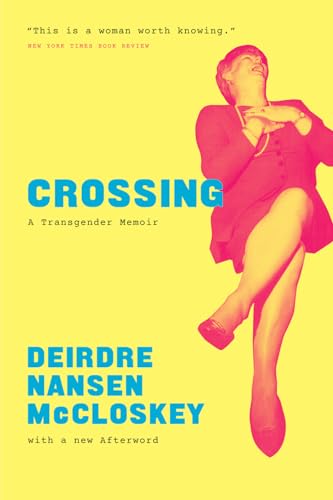 Book cover: "Crossing," a transgender memoir by Deirdre Nansen McCloskey.