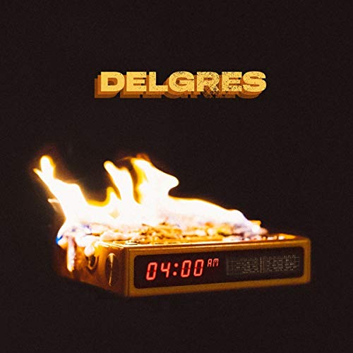 CD cover: "DELGRES" text above a burning alarm clock displaying 04:00 AM.