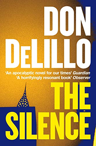 Book cover for "The Silence" by Don DeLillo, with yellow and blue text.