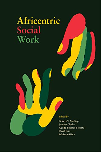 Book cover: "Africentric Social Work" with colorful hand illustrations.