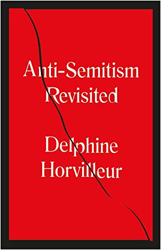 Red book cover with white text: “Anti-Semitism Revisited” by Delphine Horvilleur.