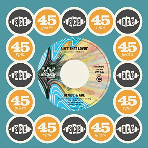 45 RPM vinyl record label for Denise & Abe’s “Ain’t That Lovin’”.