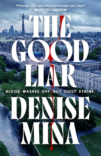 Book cover for The Good Liar by Denise Mina featuring a London cityscape background.