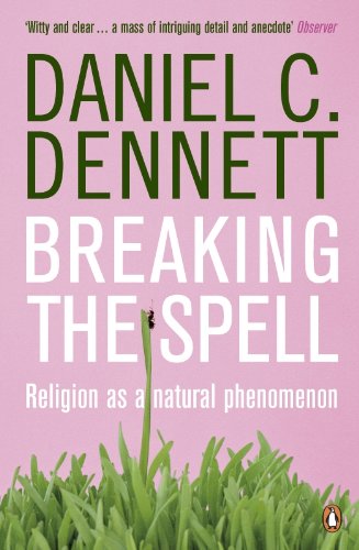 Book cover: “Breaking the Spell” by Daniel C. Dennett, with grass imagery.