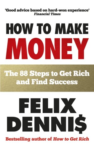 Book cover of How to Make Money by Felix Dennis with bold red text.