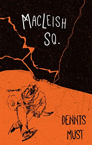 Book cover: "MacLeish Sq." by Dennis Must, featuring a falling figure.