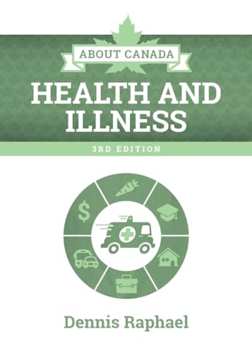 Book cover: "About Canada: Health and Illness," 3rd edition, by Dennis Raphael.