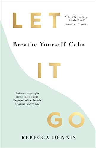 Book cover titled Let It Go: Breathe Yourself Calm by Rebecca Dennis on white background.