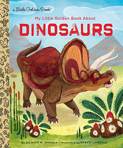Cover of “My Little Golden Book About Dinosaurs” featuring a Triceratops.