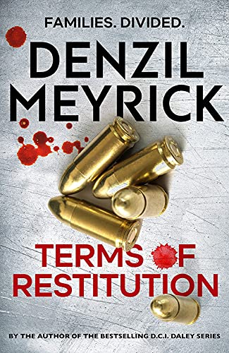 Book cover: "Terms of Restitution" by Denzil Meyrick, with bullets and blood splatters.
