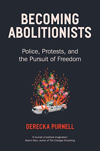 Book cover: “Becoming Abolitionists” with a floral arrangement and police car.