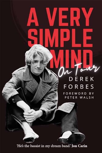 Book cover featuring Derek Forbes in a jacket, titled “A Very Simple Mind: On Tour.”