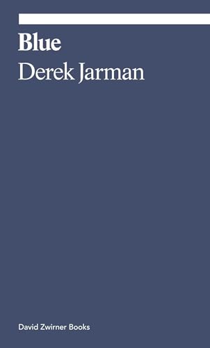 Book cover with a blue background, white text reading Blue by Derek Jarman.