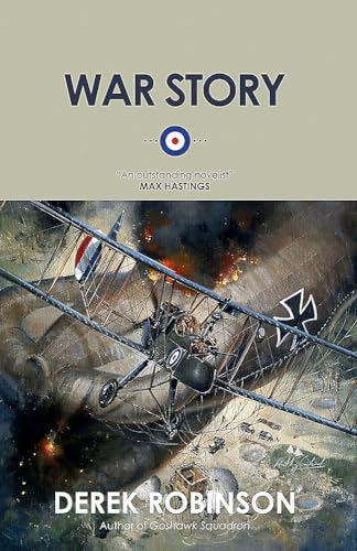 Book cover: "War Story" by Derek Robinson, featuring a biplane in flight.