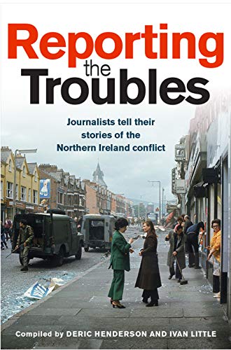 Book cover: “Reporting the Troubles” with a street scene image.