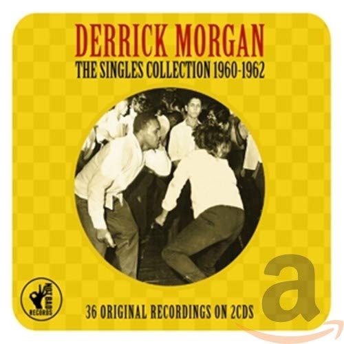 CD cover for Derrick Morgan’s “The Singles Collection 1960-1962” with band photo.