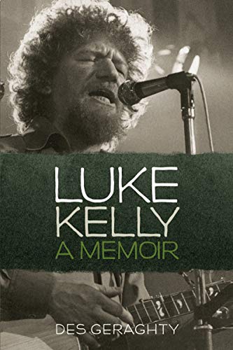 Book cover featuring Luke Kelly singing into a microphone, memoir title.