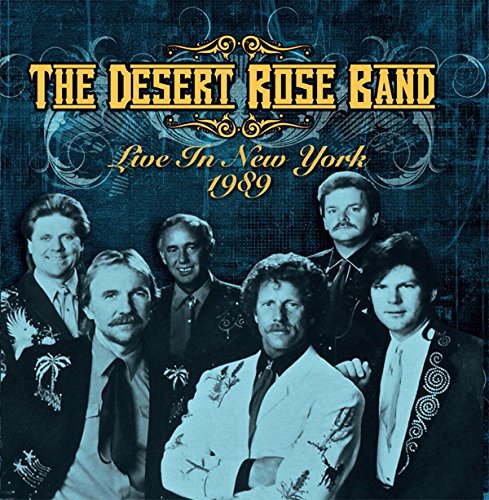 CD cover for The Desert Rose Band’s “Live in New York 1989” featuring the band.