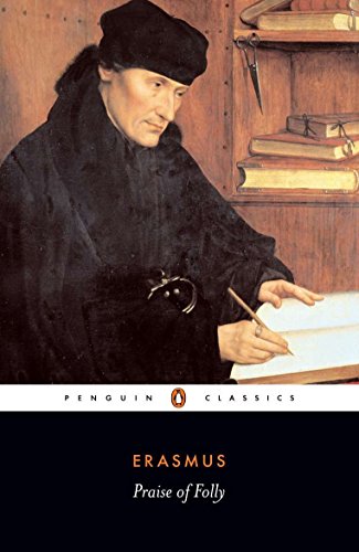 Book cover: portrait of a man writing, titled "Praise of Folly.