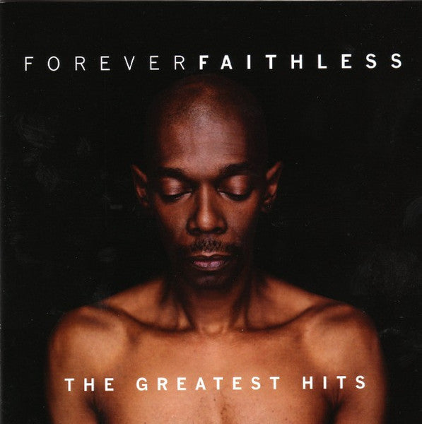 CD cover: Portrait of a Black man with the text "FOREVER FAITHLESS".