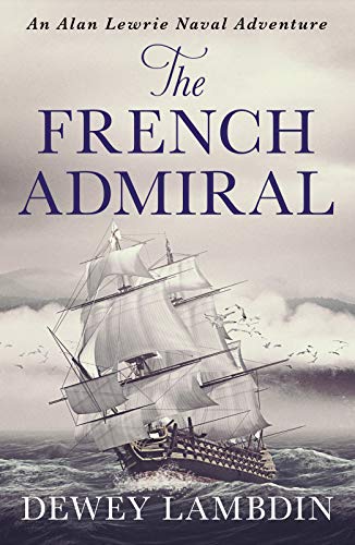 Book cover: sailing ship on stormy seas, titled "The French Admiral".