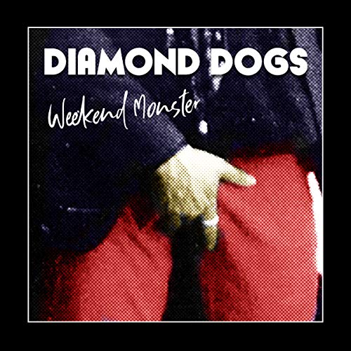 CD cover for Diamond Dogs’ “Weekend Monster” with a hand and red pants.