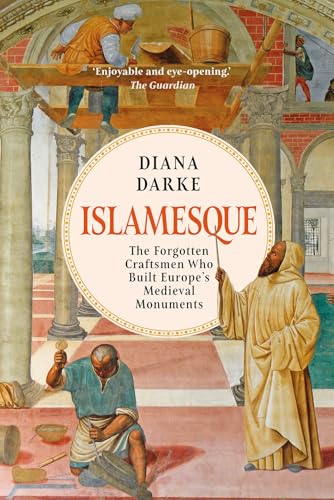 Book cover depicting medieval builders, titled “Islamesque” by Diana Darke.