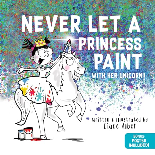 Book cover: princess and unicorn covered in colorful paint splatters.
