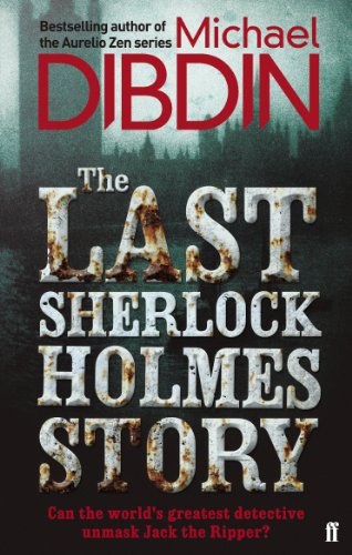 Book cover: “The Last Sherlock Holmes Story” by Michael Dibdin, dark and textured.