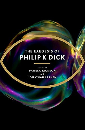 Book cover for The Exegesis of Philip K. Dick featuring an iridescent, eye-shaped design.