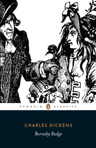 Penguin Classics edition of Charles Dickens’ “Barnaby Rudge” book cover.