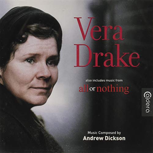 Dickson Andrew - Vera Drake / All Or Nothing [CD]