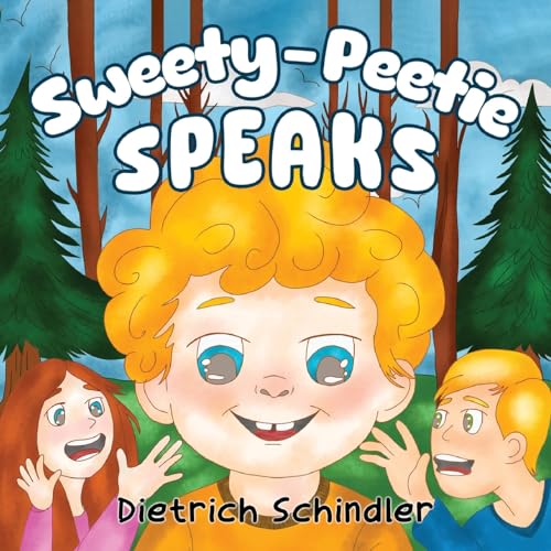 Children’s book cover, “Sweety-Peetie Speaks,” featuring illustrated children in a forest.