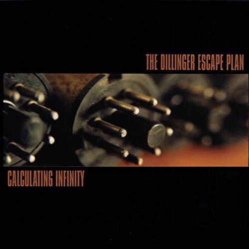 The image is a CD cover for "Calculating Infinity" by The Dillinger Escape Plan. Alt text: Close-up of metal machinery parts on a black background with orange text.