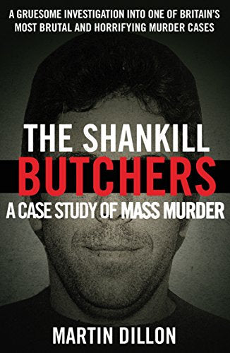 Book cover: "The Shankill Butchers" by Martin Dillon, with a shadowed face.