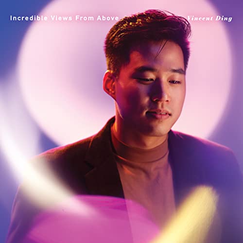 Ding,vincent - Incredible Views From Above [CD]