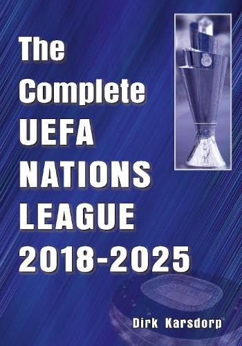 Book cover: “The Complete UEFA Nations League 2018-2025” with trophy image.