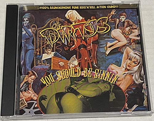 CD case for "The Dirtys - You Should Be Sinnin'," with illustrated cover art.