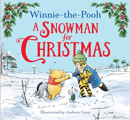 Winnie-the-Pooh, Piglet, and a boy building a snowman in the snow.