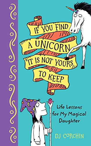Book cover: unicorn, wizard, and ribbon with text, "If You Find a Unicorn.
