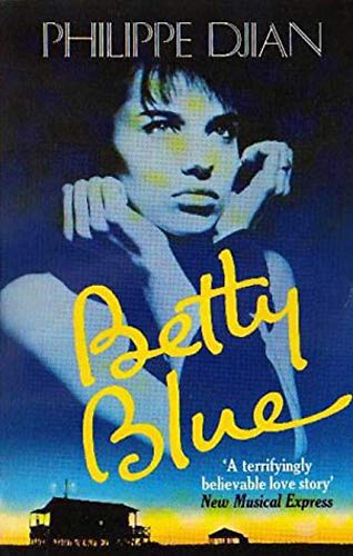 Book cover for Betty Blue by Philippe Djian featuring a woman's face and silhouette.