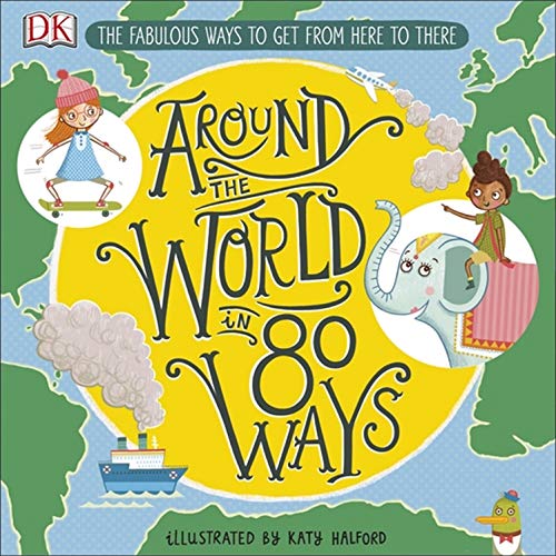 "Children's book cover with cartoon characters and map, titled 'Around the World in 80 Ways'."
