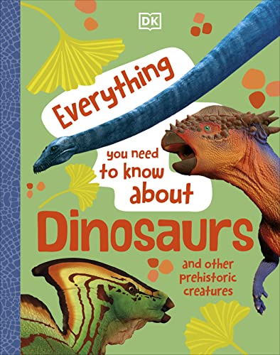 Book cover featuring dinosaurs and prehistoric creatures, titled “Everything You Need to Know.”