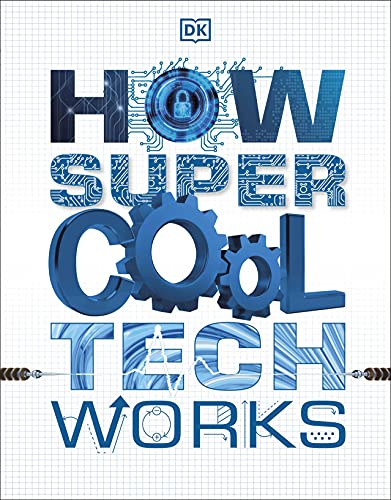 Book cover: "How Super Cool Tech Works" with gears and circuits.