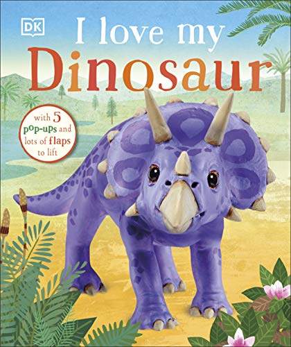Cover of "I Love My Dinosaur" children's pop-up book with a triceratops.