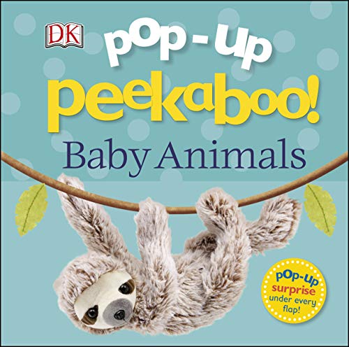 Book cover with a baby sloth hanging from a branch, “Pop-Up Peekaboo! Baby Animals.”